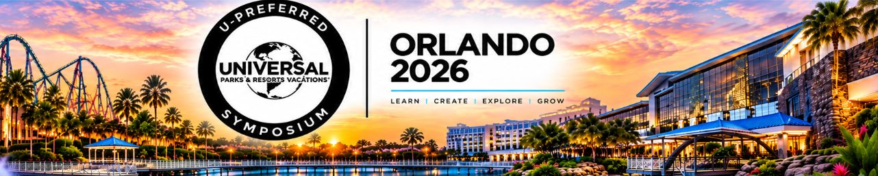 U-Preferred Travel Advisor Symposium, Universal Orlando Resort